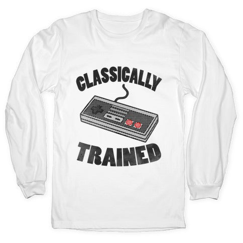 I'm Classically Trained Longsleeve Tee