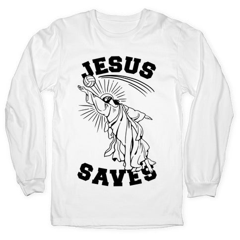 Jesus Saves (Volleyball) Longsleeve Tee