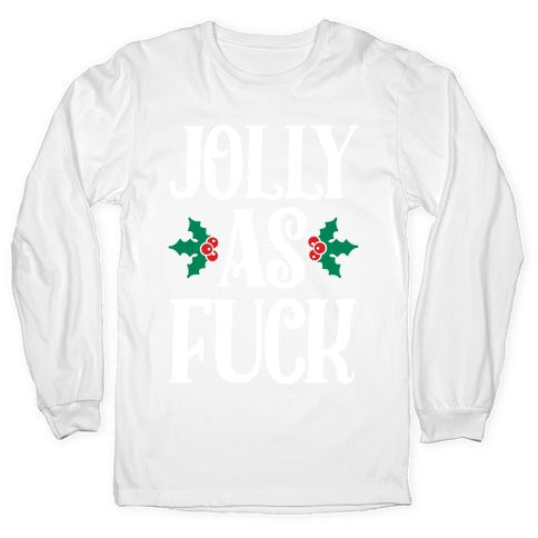 Jolly As Fuck Longsleeve Tee