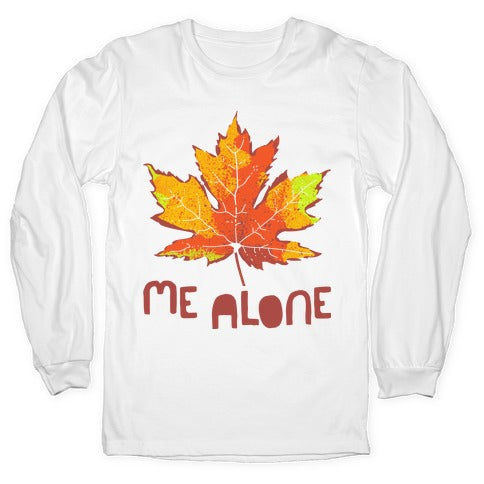 Leaf Me Alone Longsleeve Tee