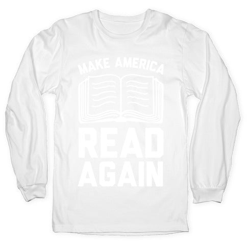 Make America Read Again Longsleeve Tee