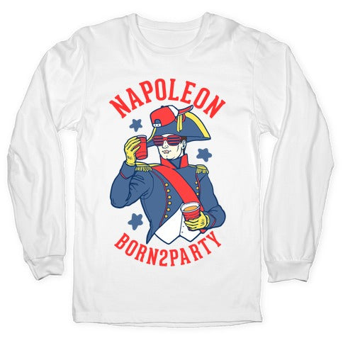 Napoleon Born2Party Longsleeve Tee
