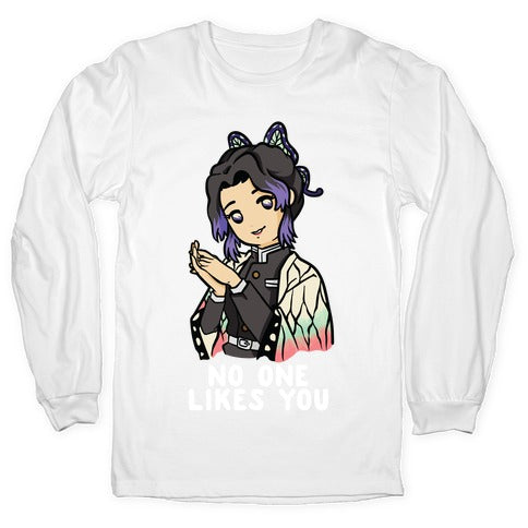 No One Likes You Shinobu Kocho Longsleeve Tee