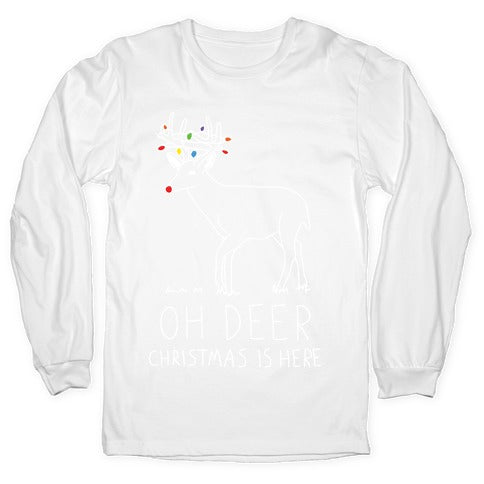 Oh Deer Christmas Is Here Longsleeve Tee