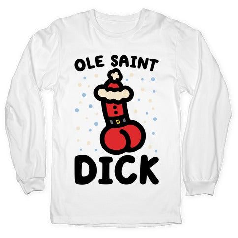 Ole Saint Dick Longsleeve Tee