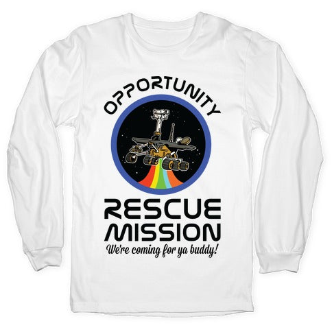 Opportunity Rescue Mission (Mars Rover) Longsleeve Tee