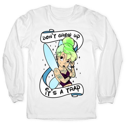 Punk Tinkerbell (Don't Grow Up It's A Trap) Longsleeve Tee