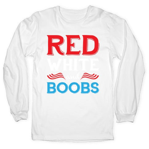 Red White And Boobs Longsleeve Tee