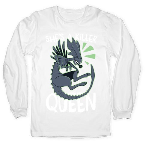 She's a Killer Queen - Xenomorph Queen Longsleeve Tee