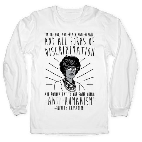 Shirley Chisholm Longsleeve Tee
