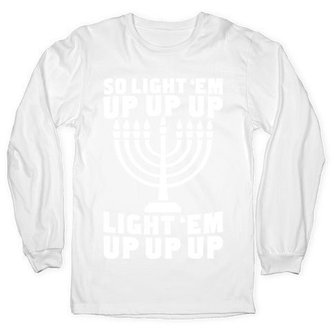 So Light 'Em Up Longsleeve Tee