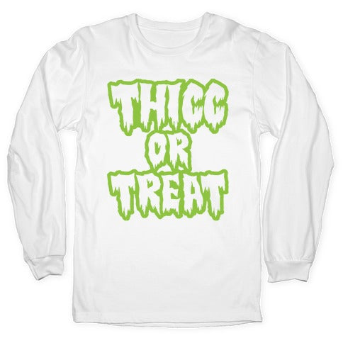 Thicc Or Treat White Print Longsleeve Tee