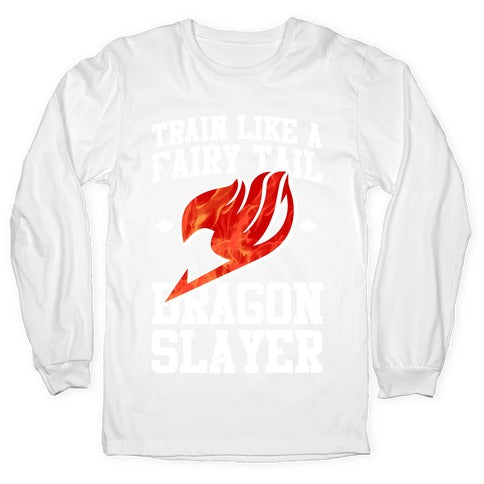 Train Like a Fairy Tail Dragon Slayer (Natsu) Longsleeve Tee