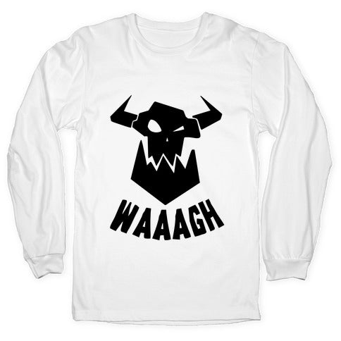 WAAAGH Longsleeve Tee