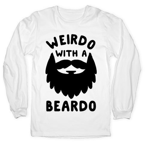 Weirdo with a Beardo Longsleeve Tee