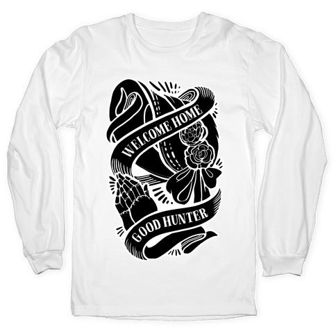 Welcome Home Good Hunter Longsleeve Tee