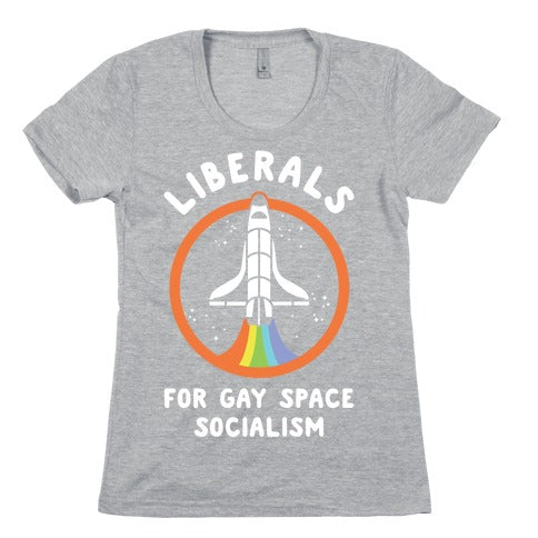 Liberals For Gay Space Socialism Women's Cotton Tee