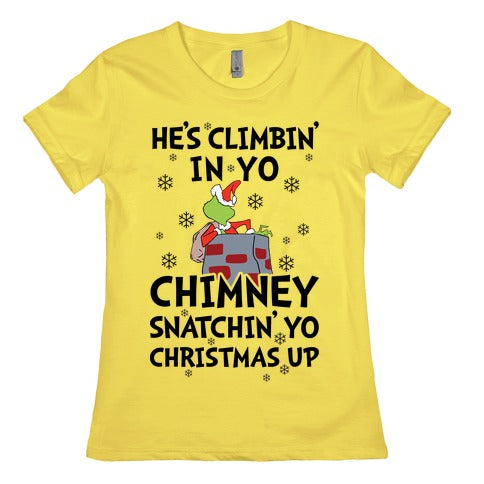 He's Climbin' In Yo Chimney Women's Cotton Tee