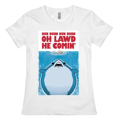 Oh Lawd He Comin' Jaws Parody Women's Cotton Tee