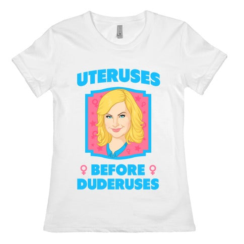 Uteruses Before Duderuses Women's Cotton Tee