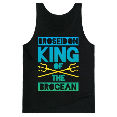 Broseidon King Of The Brocean Tank Top