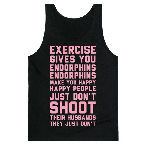 Exercise Gives You Endorphins Tank Top