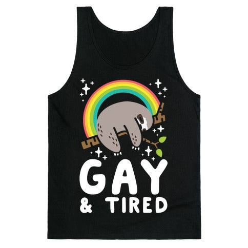 Gay and Tired Sloth Tank Top