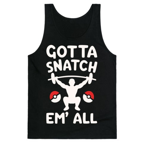 Gotta Snatch Em' All Parody White Print  Tank Top