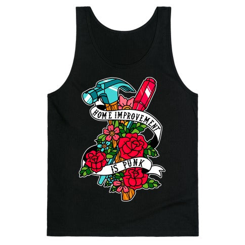 Home Improvement is Punk Tank Top