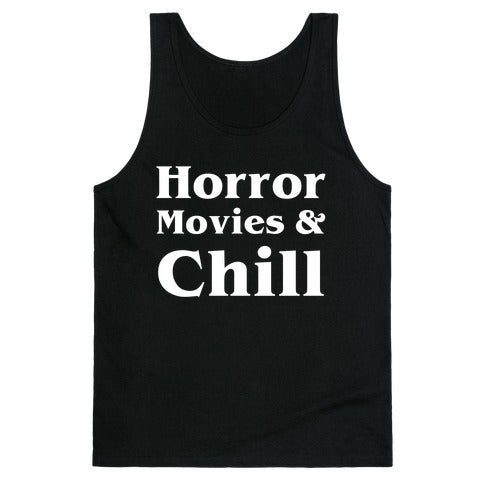 Horror Movies & Chill Tank Top