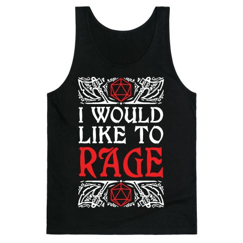 I Would Like To RAGE Tank Top