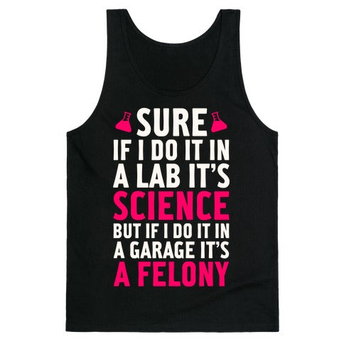 If I Do It In A Lab, It's Science Tank Top