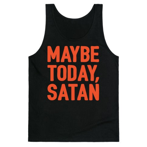 Maybe Today Satan Parody White Print Tank Top