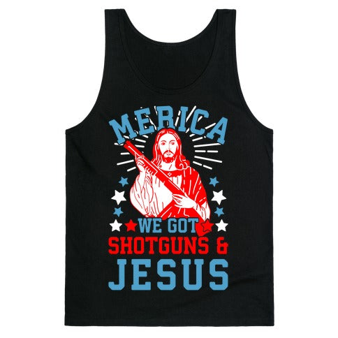 MERICA We Got Shotguns And Jesus Tank Top