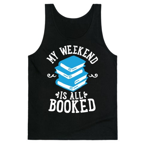 My Weekend is all Booked Tank Top