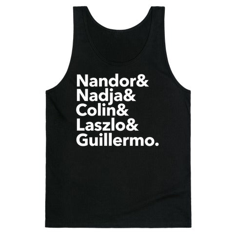 Nandor & Nadja & Laszlo & Colin & Guillermo Tank Top