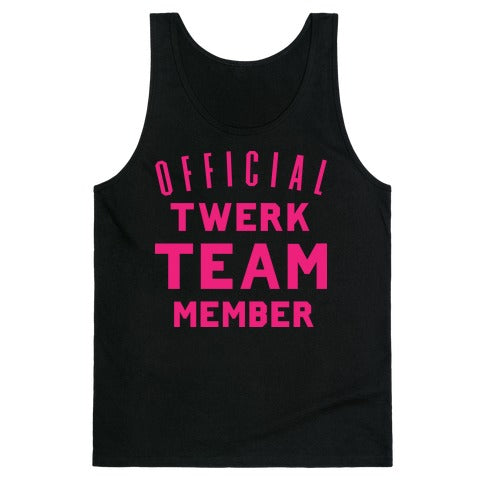 Official Twerk Team Member Tank Top