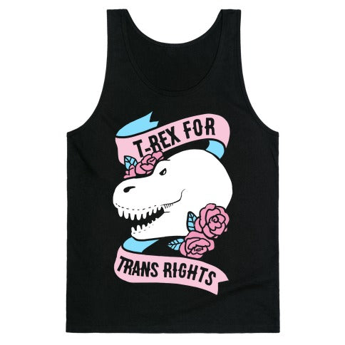 T- Rex for Trans Rights Tank Top