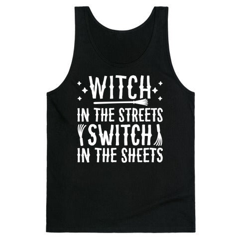 Witch In The Streets Switch In The Sheets Tank Top