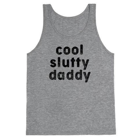 Cool Slutty Daddy Tank Top