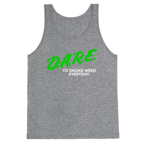 DARE Parody (Weed) Tank Top