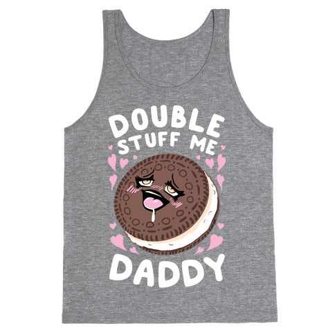 Double Stuff Me Daddy Tank Top