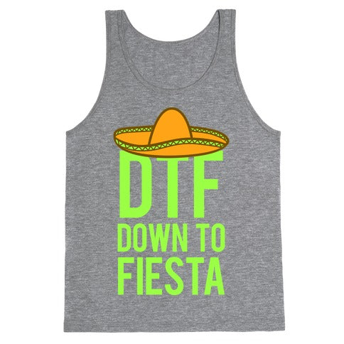DTF (Down To Fiesta) Tank Top