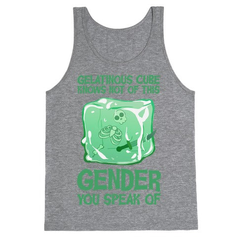 Gelatinous Cube Knows Not Of This Gender You Speak Of Tank Top
