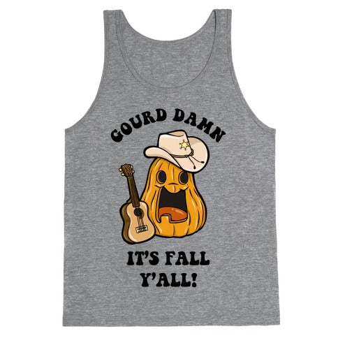 Gourd Damn It's Fall Y'all! Tank Top