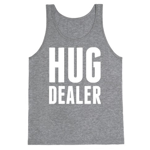 Hug Dealer Tank Top