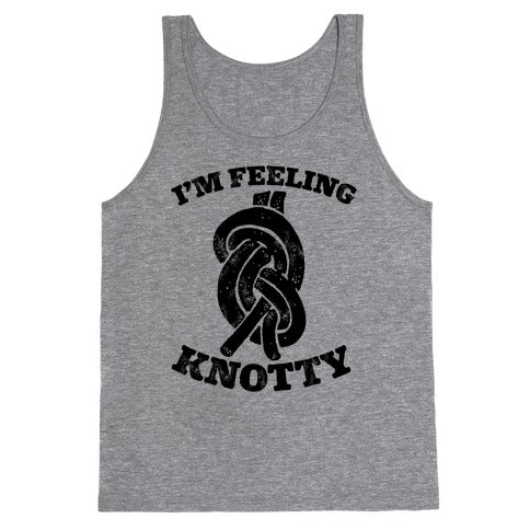 I'm Feeling Knotty Tank Top