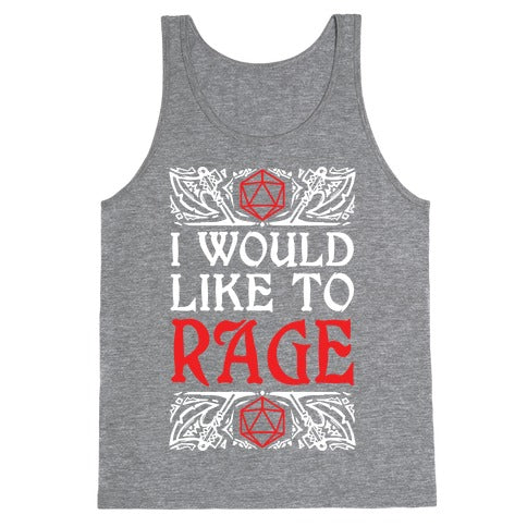I Would Like To RAGE Tank Top