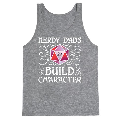Nerdy Dads Build Character Tank Top