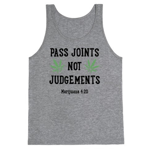 Pass Joints Not Judgements Tank Top
